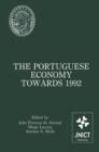 The Portuguese Economy Towards 1992 : Proceedings of a conference sponsored by Junta Nacional de Investigacao Cientifica e Tecnologica and Banco de Portugal - eBook