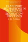 Transport Mechanisms in Membrane Separation Processes - eBook