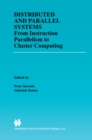Distributed and Parallel Systems : From Instruction Parallelism to Cluster Computing - eBook