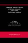 Dynamic Translinear and Log-Domain Circuits : Analysis and Synthesis - eBook