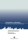 Computers in Building : Proceedings of the CAADfutures'99 Conference. Proceedings of the Eighth International Conference on Computer Aided Architectural Design Futures held at Georgia Institute of Tec - eBook