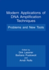 Modern Applications of DNA Amplification Techniques : Problems and New Tools - eBook