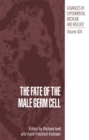 The Fate of the Male Germ Cell - eBook