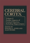 Cerebral Cortex : Further Aspects of Cortical Function, Including Hippocampus - eBook