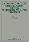 Later Proterozoic Stratigraphy of the Northern Atlantic Regions - eBook