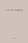 Residue Reviews/Ruckstands-Berichte : Residues of Pesticides and Other Foreign Chemicals in Foods and Feeds/Ruckstande von Pesticiden und Anderen Fremdstoffen in Nahrungs- und Futtermitteln - eBook