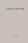 Residue Reviews / Ruckstands-Berichte : Residues of Pesticides and other Foreign Chemicals in Foods and Feeds / Ruckstande von Pesticiden und anderen Fremdstoffen in Nahrungs- und Futtermitteln - eBook