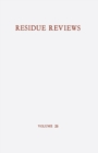 Residue Reviews / Ruckstands-Berichte : Residues of Pesticides and Other Foreign Chemicals in Foods and Feeds / Ruckstande von Pesticiden und anderen Fremdstoffen in Nahrungs- und Futtermitteln - eBook