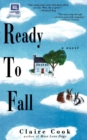 Ready to Fall : A Novel - eBook