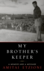 My Brother's Keeper : A Memoir and a Message - eBook