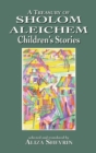 A Treasury of Sholom Aleichem Children's Stories - eBook