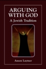 Arguing with God : A Jewish Tradition - eBook