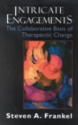 Intricate Engagements : The Collaborative Basis of Therapeutic Change - eBook