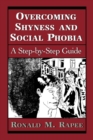 Overcoming Shyness and Social Phobia : A Step-by-Step Guide - eBook