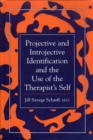 Projective and Introjective Identification and the Use of the Therapist's Self - eBook