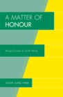 Matter of Honour : Being Chinese in South Africa - eBook