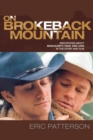 On Brokeback Mountain : Meditations about Masculinity, Fear, and Love in the Story and the Film - eBook