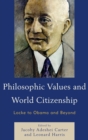 Philosophic Values and World Citizenship : Locke to Obama and Beyond - eBook