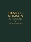 Henry L. Stimson : The First Wise Man - eBook