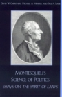 Montesquieu's Science of Politics : Essays on The Spirit of Laws - eBook