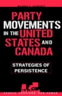 Party Movements in the United States and Canada : Strategies of Persistence - eBook