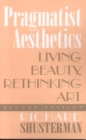 Pragmatist Aesthetics : Living Beauty, Rethinking Art - eBook