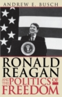 Ronald Reagan and the Politics of Freedom - eBook