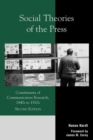 Social Theories of the Press : Constituents of Communication Research, 1840s to 1920s - eBook