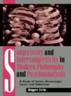 Subjectivity and Intersubjectivity in Modern Philosophy and Psychoanalysis : A Study of Sartre, Binswanger, Lacan, and Habermas - eBook