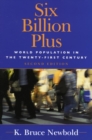 Six Billion Plus : World Population in the Twenty-first Century - eBook