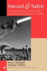 Sword & Salve : Confronting New Wars and Humanitarian Crises - eBook