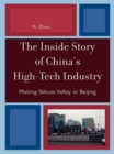 The Inside Story of China's High-Tech Industry : Making Silicon Valley in Beijing - eBook