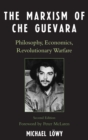 Marxism of Che Guevara : Philosophy, Economics, Revolutionary Warfare - eBook