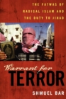 Warrant for Terror : The Fatwas of Radical Islam and the Duty to Jihad - eBook