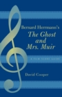 Bernard Herrmann's The Ghost and Mrs. Muir : A Film Score Guide - eBook
