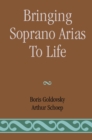Bringing Soprano Arias to Life - eBook