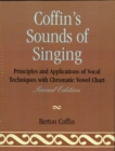 Coffin's Sounds of Singing : Principles and Applications of Vocal Techniques with Chromatic Vowel Chart - eBook
