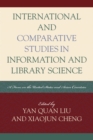 International and Comparative Studies in Information and Library Science : A Focus on the United States and Asian Countries - eBook