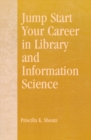 Jump Start Your Career in Library and Information Science - eBook