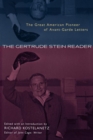 The Gertrude Stein Reader : The Great American Pioneer of Avant-Garde Letters - eBook