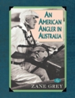 An American Angler In Australia - eBook