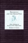 Beethoven and the Grosse Fuge : Music, Meaning, and Beethoven's Most Difficult Work - eBook