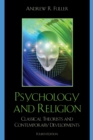 Psychology and Religion : Classical Theorists and Contemporary Developments - eBook