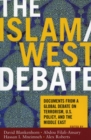 Islam/West Debate : Documents from a Global Debate on Terrorism, U.S. Policy, and the Middle East - eBook