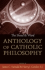 Sheed and Ward Anthology of Catholic Philosophy - eBook