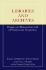 Libraries and Archives : Design and Renovation with a Preservation Perspective - eBook