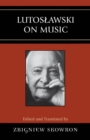 Lutoslawski on Music - eBook