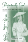 Perpetually Cool : The Many Lives of Anna May Wong (1905-1961) - eBook