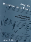 Songs for Beginning Bass Voice : Selected Songs with an Annotated Guide - eBook
