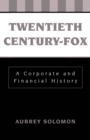 Twentieth Century-Fox : A Corporate and Financial History - eBook